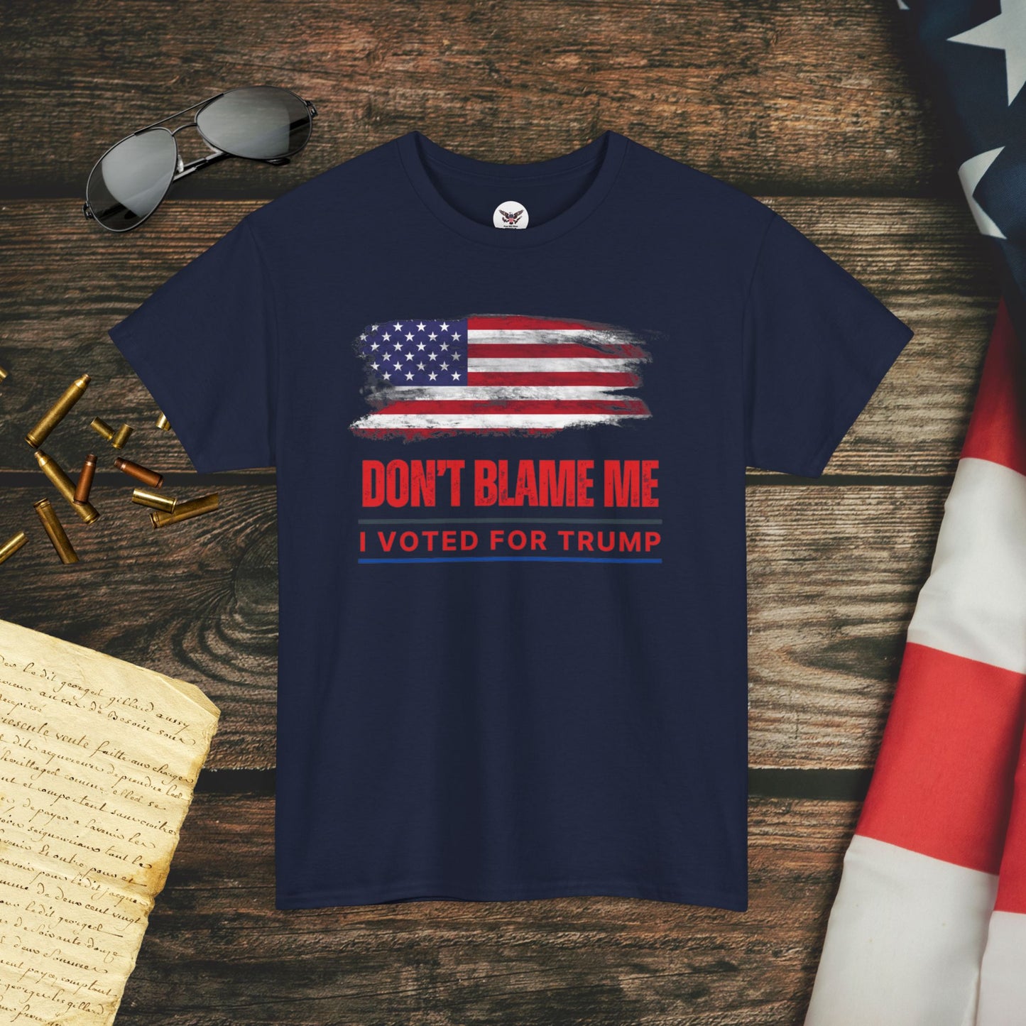 Don't Blame Me, I Voted for Trump T-Shirt