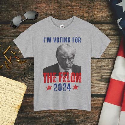 I'm Voting for the Felon 2024 T-Shirt