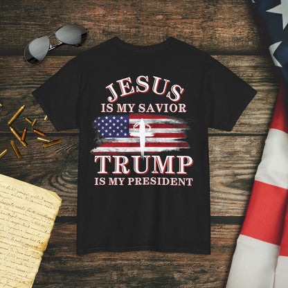 Jesus Is My Savior, Trump Is My President T-Shirt