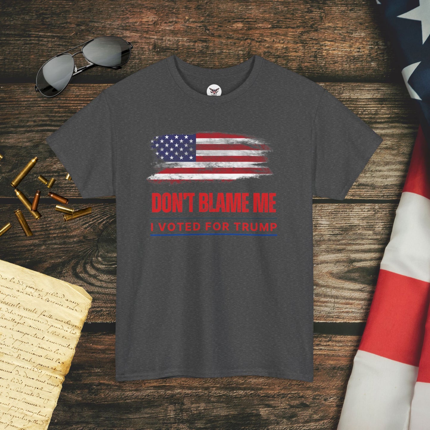 Don't Blame Me, I Voted for Trump T-Shirt